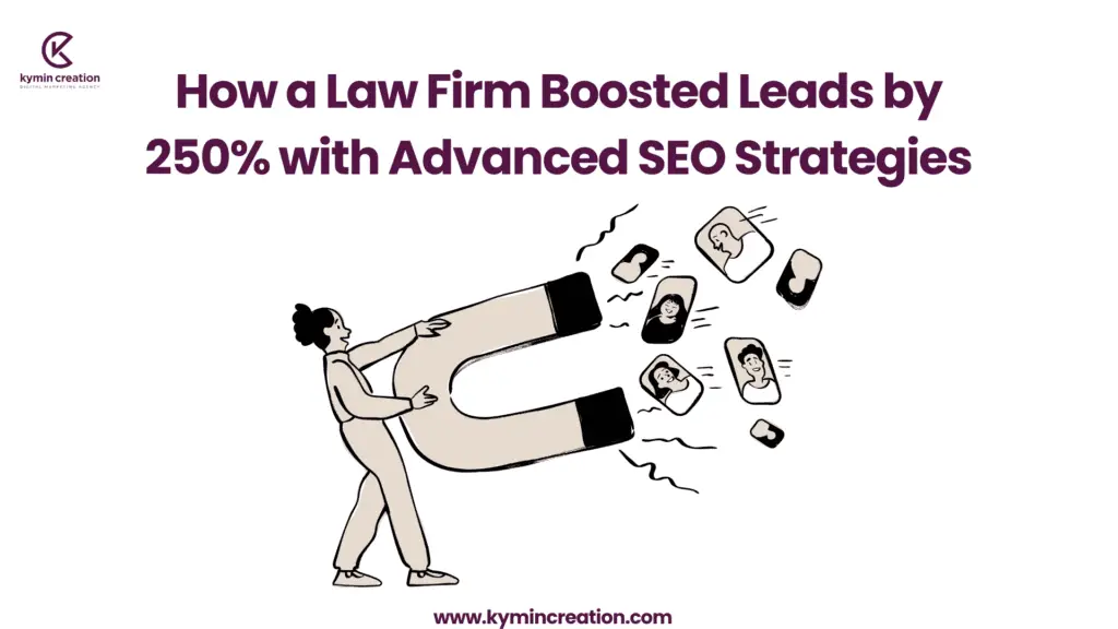How a Law Firm Boosted Leads by 250% with Advanced SEO Strategies