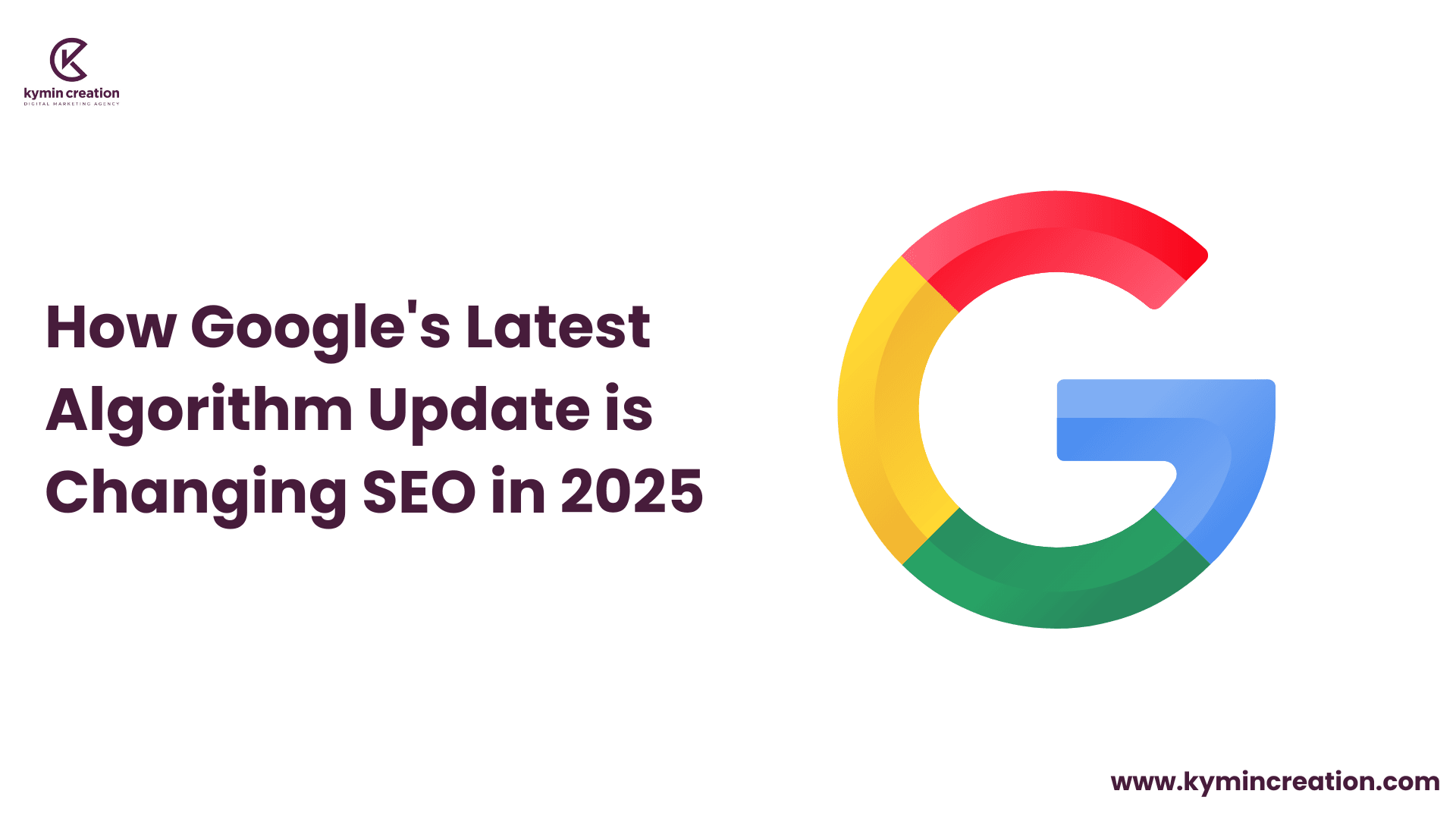 Google’s Powerful Algorithm Update Reshapes SEO 2025