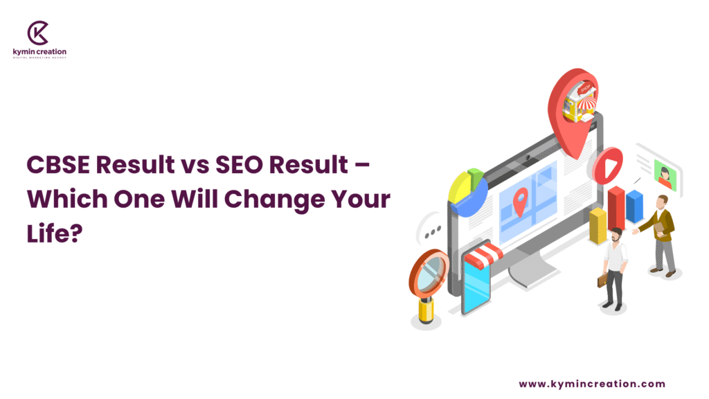 CBSE Result vs SEO Result – Which One Will Change Your Life? 4 SEO Result