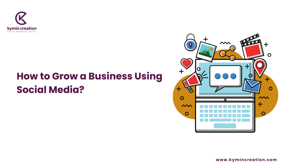 Grow a Business Using Social Media