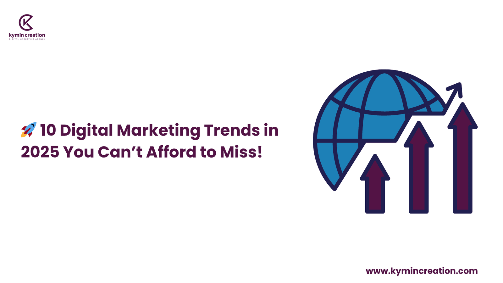 🚀 10 Digital Marketing Trends in 2025 You Can’t Afford to Miss!