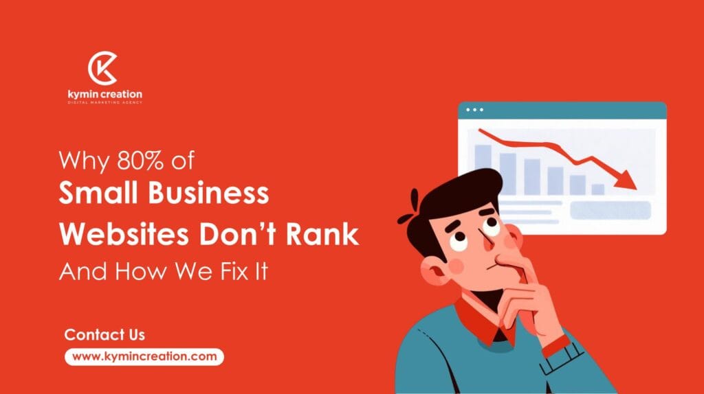 Why 80% of Small Business Websites Don’t Rank — And How We Fix It 1 Small Business