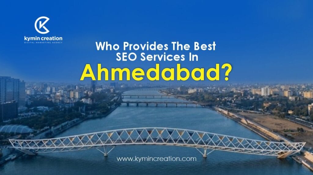 Who Provides the Best SEO Services in Ahmedabad? Expert Picks Inside 9 SEO Services