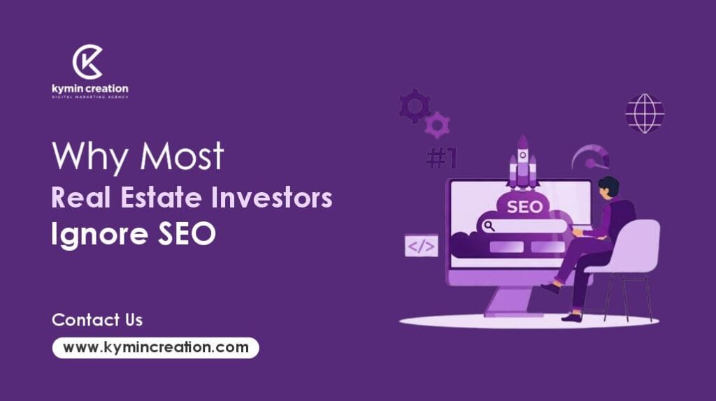 Why Most Real Estate Investors Ignore SEO — and Why That's a Costly Mistake 5 Real Estate