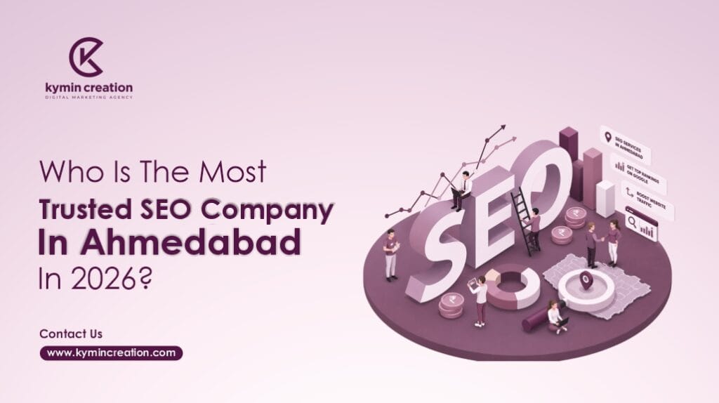 Who Is the Most Trusted SEO Company in Ahmedabad in 2026? 4 Trusted SEO Company