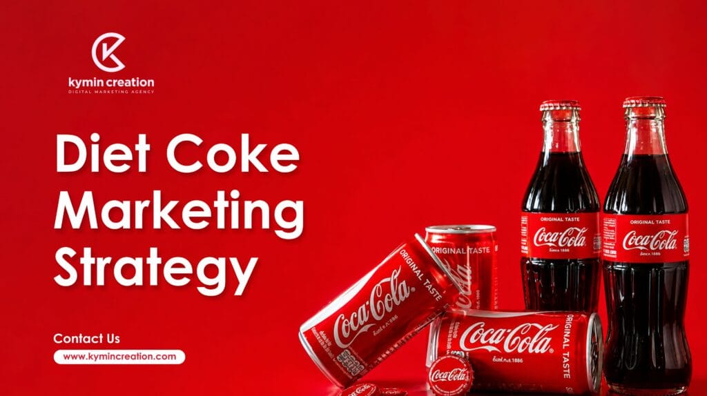 Diet Coke Marketing Strategy: How a Classic Brand Stays Viral in 2026 5 Diet Coke