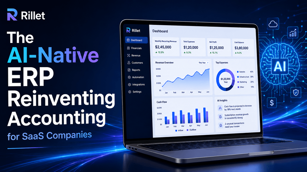 Rillet: The AI-Native ERP Reinventing Accounting for SaaS Companies 1 Rillet