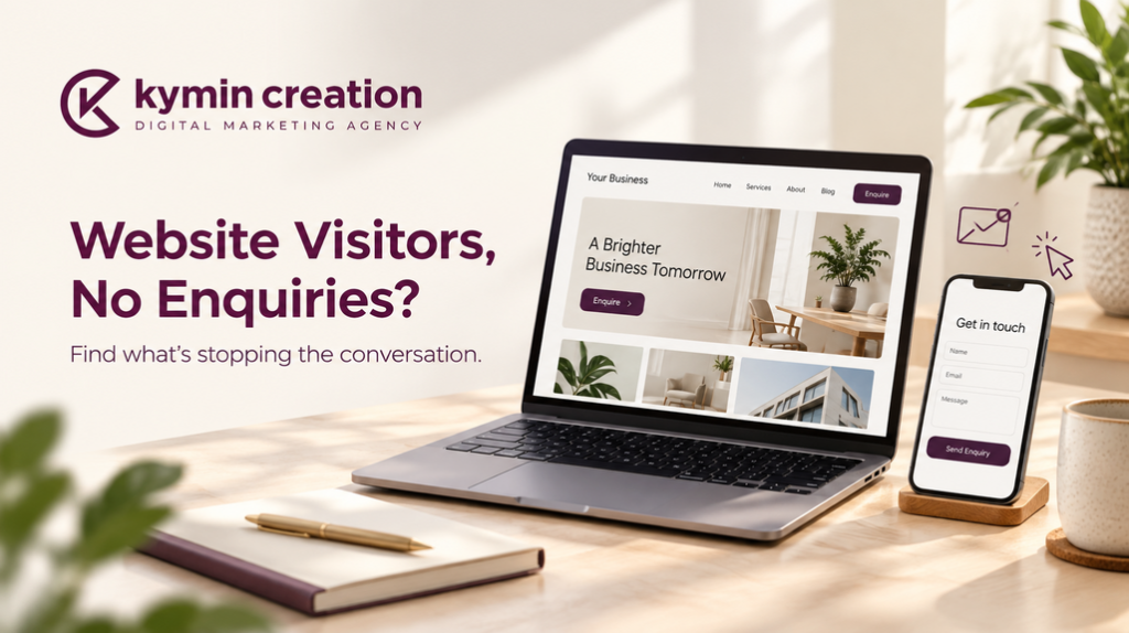 Why Your Business Gets Website Visitors but No Enquiries 1 Kymin Creation blog banner about website visitors but no enquiries, showing a laptop website and mobile contact form.